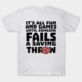 It's All Fun And Games Funny Dungeons And Dragons DND D20 Lover T-Shirt